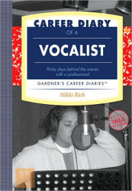 Title: Career Diary of a Vocalist: Gardner's Guide Series, Author: Nikki Rich