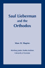 Saul Lieberman and the Orthodox