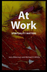 Title: At Work: Spirituality Matters, Author: Jerry Biberman