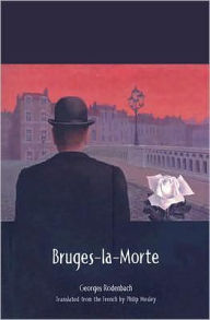 Title: Bruges-la-Morte, Author: Georges Rodenbach