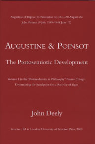 Title: Augustine and Poinsot: The Protosemiotic Development, Author: John Deely