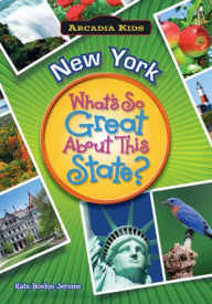 Title: New York: What's So Great About This State, Author: Kate Boehm Jerome