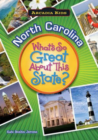 Title: North Carolina: What's So Great About This State?, Author: Kate Boehm Jerome