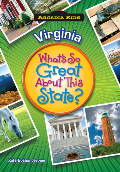 Virginia: What's So Great About This State?