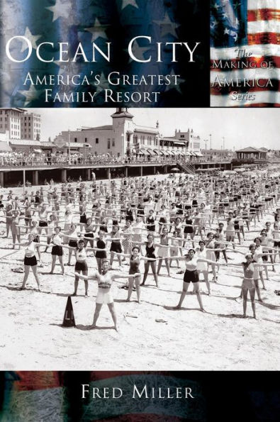 Ocean City: America's Greatest Family Resort