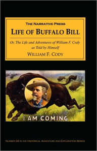 Title: The Life Of Buffalo Bill, Author: William F. Cody