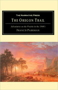 Title: The Oregon Trail, Author: Francis Parkman