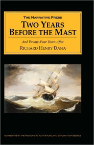 Title: Two Years Before The Mast, Author: Richard Henry Dana