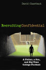 Recruiting Confidential: A Father, a Son, and Big Time College Football