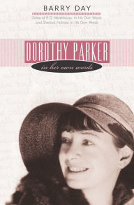 Title: Dorothy Parker: In Her Own Words, Author: Barry Day