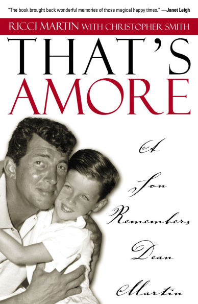 That's Amore: A Son Remembers Dean Martin