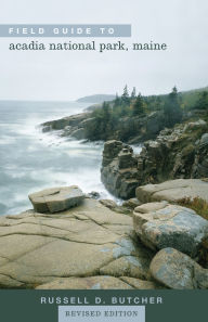 Title: Field Guide to Acadia National Park, Maine, Author: Russell D. Butcher