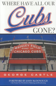Title: Where Have All Our Cubs Gone?, Author: George Castle