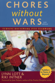 Title: Chores Without Wars: Turning Housework into Teamwork, Author: Lynn Lott