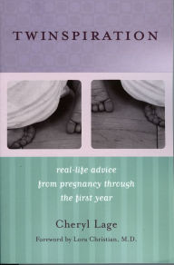 Title: Twinspiration: Real-life Advice from Pregnancy through the First Year, Author: Cheryl Lage