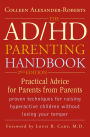 The AD/HD Parenting Handbook: Practical Advice for Parents from Parents