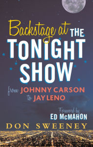 Title: Backstage at the Tonight Show: From Johnny Carson to Jay Leno, Author: Don Sweeney