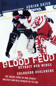 Title: Blood Feud: Detroit Red Wings v. Colorado Avalanche, Author: Adrian Dater