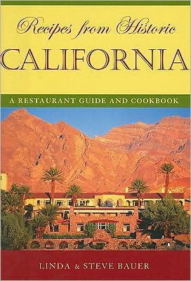 Recipes from Historic California: A Restaurant Guide and Cookbook