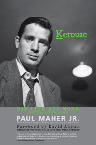 Title: Kerouac: His Life and Work, Author: Paul Maher Jr.