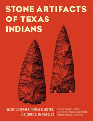 Title: Stone Artifacts of Texas Indians, Author: Ellen Sue Turner