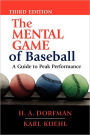 The Mental Game of Baseball: A Guide to Peak Performance