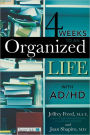 4 Weeks To An Organized Life With AD/HD