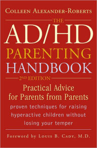 Title: The ADHD Parenting Handbook: Practical Advice for Parents from Parents, Author: Colleen Alexander-Roberts