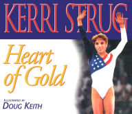 Title: Heart of Gold, Author: Kerri Strug