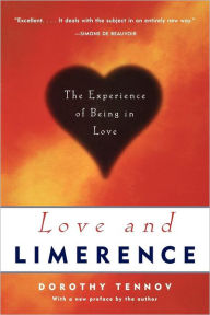 Title: Love and Limerence: The Experience of Being in Love, Author: Dorothy Tennov