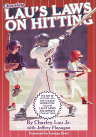Title: Lau's Laws on Hitting: The Art of Hitting .400 for the Next Generation; Follow Lau's Laws and Improve Your Hitting!, Author: Charley Lau