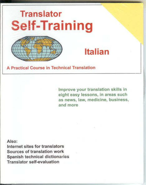 Translator Self-Training--Italian: A Practical Course in Technical Translation