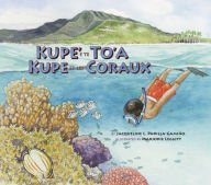 Title: Kupe' e te To'a / Kupe et les Coraux, Author: Jacqueline L. Padilla-Gamiño