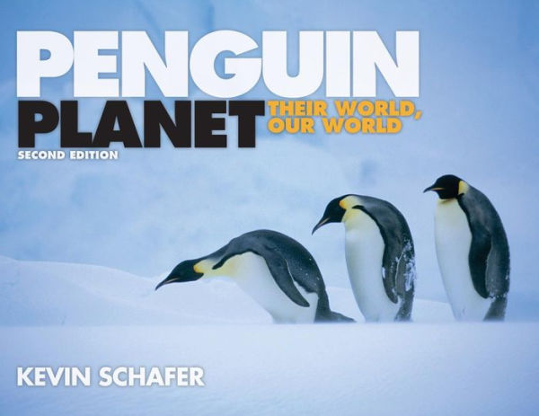 Penguin Planet: Their World, Our World