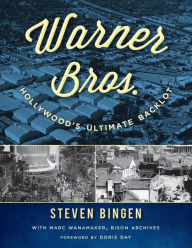 Title: Warner Bros.: Hollywood's Ultimate Backlot, Author: Steven Bingen