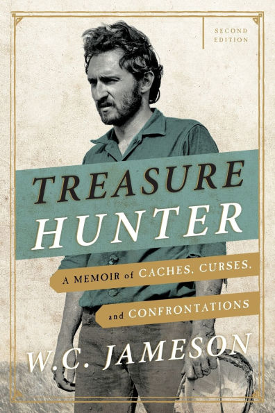 Treasure Hunter: A Memoir of Caches, Curses, and Confrontations