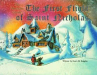 Title: The First Flight of Saint Nicholas: The Nicholas Stories #2, Author: HARRY KNIGHTS