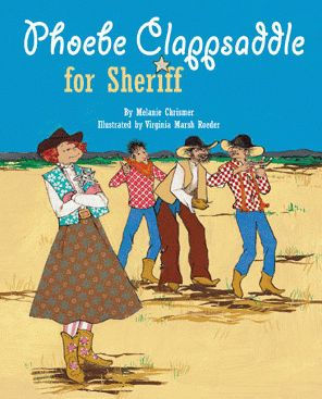 Phoebe Clappsaddle For Sheriff