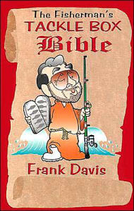 Title: The Fisherman's Tackle Box Bible, Author: Frank Davis