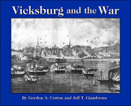 Title: Vicksburg and the War, Author: Gordon Cotton