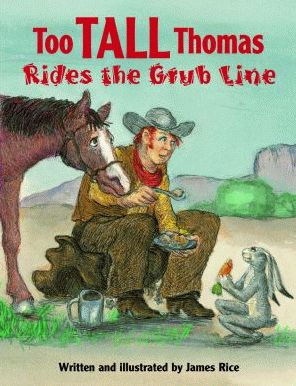 Too Tall Thomas Rides The Grub Line