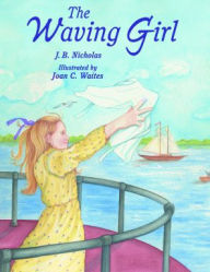 Title: The Waving Girl, Author: J.B. Nicholas