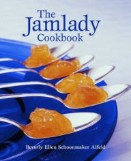 Title: The Jamlady Cookbook, Author: Beverly Alfeld