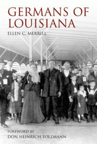 Title: Germans of Louisiana, Author: Ellen Merrill