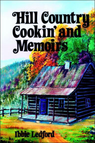 Title: Hill Country Cookin' and Memoirs, Author: Ibbie Ledford