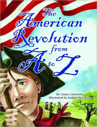 Title: The American Revolution from A to Z, Author: Laura Crawford