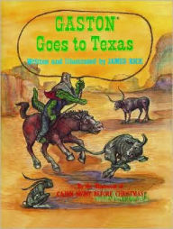 Title: Gaston® Goes to Texas, Author: James Rice