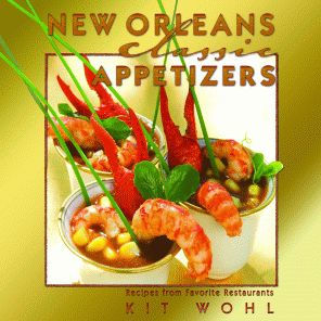 New Orleans Classic Appetizers by Kit Wohl, Hardcover Barnes & Noble®