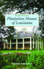 The Pelican Guide to Plantation Homes of Louisiana