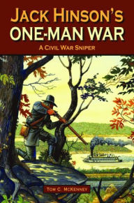Title: Jack Hinson's One-Man War, Author: Tom McKenney